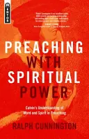 Kázání s duchovní silou: Kalvínovo chápání slova a ducha v kázání - Preaching with Spiritual Power: Calvin's Understanding of Word and Spirit in Preaching