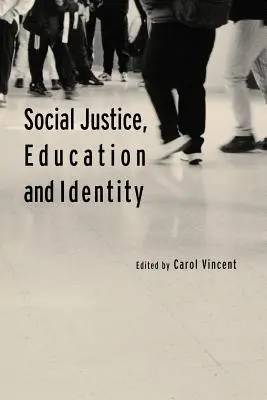 Sociální spravedlnost, vzdělávání a identita - Social Justice, Education and Identity