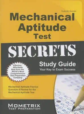 Mechanical Aptitude Test Secrets Study Guide (Tajná studijní příručka k testům mechanických schopností): Mechanical Aptitude Practice Questions & Review for the Mechanical Aptitude Exam: Tajná příručka pro zkoušku mechanických schopností (Secrets: Mechanical Aptitude). - Mechanical Aptitude Test Secrets Study Guide: Mechanical Aptitude Practice Questions & Review for the Mechanical Aptitude Exam