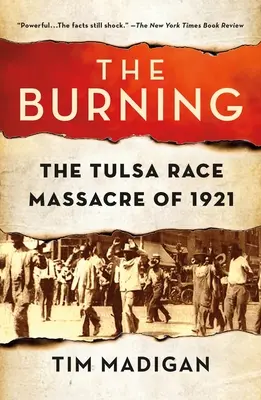 Hořící: Rasový masakr v Tulse v roce 1921 - The Burning: The Tulsa Race Massacre of 1921
