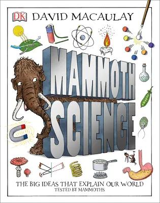 Mamutí věda: Velké myšlenky, které vysvětlují náš svět. - Mammoth Science: The Big Ideas That Explain Our World