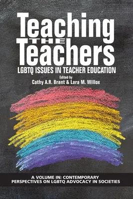 Výuka učitelů: Problémy LGBTQ ve vzdělávání učitelů - Teaching the Teachers: LGBTQ Issues in Teacher Education