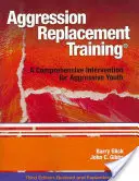 Školení pro nahrazení agrese: Komplexní intervence pro agresivní mládež - Aggression Replacement Training: A Comprehensive Intervention for Aggressive Youth