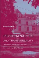 Psychoanalýza a transverzalita: Texty a rozhovory 1955-1971 - Psychoanalysis and Transversality: Texts and Interviews 1955-1971