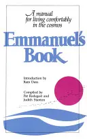 Emmanuelova kniha: Příručka pro pohodlný život ve vesmíru - Emmanuel's Book: A Manual for Living Comfortably in the Cosmos