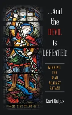 ...A ďábel je poražen!: Vítězství ve válce proti Satanovi! - ...And the Devil Is Defeated!: Winning the War Against Satan!