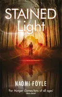 Skvrnité světlo: Kroniky Gaii, kniha 4 - Stained Light: The Gaia Chronicles Book 4