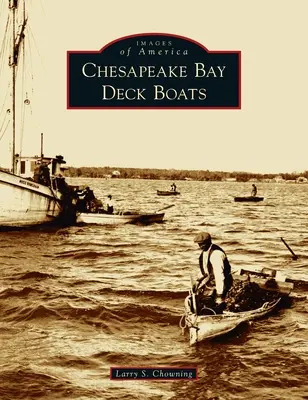 Chesapeake Bay palubní lodě - Chesapeake Bay Deck Boats