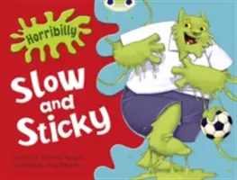 Bug Club Guided Fiction Year 1 Green A Horribilly: Pomalý a lepkavý - Bug Club Guided Fiction Year 1 Green A Horribilly: Slow and Sticky