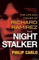 Noční lovec: Znepokojivý život a mrazivé zločiny Richarda Ramireze - The Night Stalker: The Disturbing Life and Chilling Crimes of Richard Ramirez