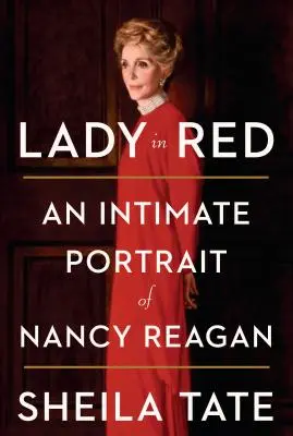 Dáma v červeném: Intimní portrét Nancy Reaganové v červeném: Nancy Reaganová v červeném: Intimní portrét Nancy Reaganové - Lady in Red: An Intimate Portrait of Nancy Reagan