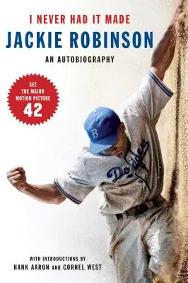 Nikdy jsem to neměl zařízené: Autobiografie Jackieho Robinsona - I Never Had It Made: The Autobiography of Jackie Robinson