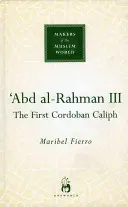 Abd Al-Rahman III: První kordobský chalífa - Abd Al-Rahman III: The First Cordoban Caliph