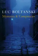 Záhady a spiknutí: Detektivní příběhy, špionážní romány a utváření moderních společností - Mysteries and Conspiracies: Detective Stories, Spy Novels and the Making of Modern Societies