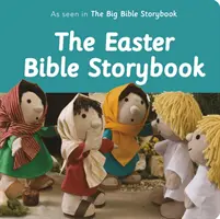 Velikonoční biblický příběh: Jak to vidíme ve velkém biblickém příběhu - The Easter Bible Storybook: As Seen in the Big Bible Storybook