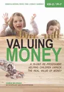 Oceňování peněz - 10dílný program RE, který dětem pomáhá odhalit skutečnou hodnotu peněz. - Valuing Money - A 10-unit RE programme helping children unpack the real value of money