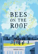 Včely na střeše - Bees on the Roof