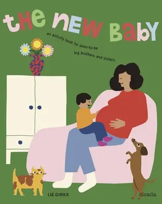 Nové dítě revidované vydání: Kniha aktivit pro budoucí starší bratry a sestry. - The New Baby Revised Edition: An Activity Book for Soon-To-Be Big Brothers and Sisters