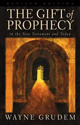 Dar proroctví: V Novém zákoně a dnes - The Gift of Prophecy: In the New Testament and Today