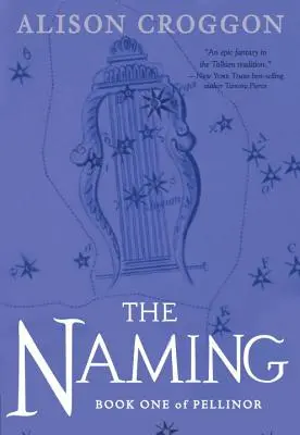 Pojmenování: První kniha Pellinoru - The Naming: Book One of Pellinor