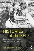 Dějiny sebe sama: Osobní vyprávění a historická praxe - Histories of the Self: Personal Narratives and Historical Practice