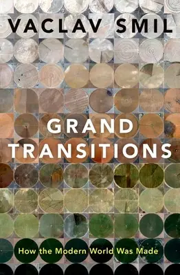 Velké přechody: Jak vznikl moderní svět - Grand Transitions: How the Modern World Was Made