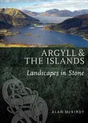 Argyll a ostrovy: Krajiny z kamene - Argyll & the Islands: Landscapes in Stone