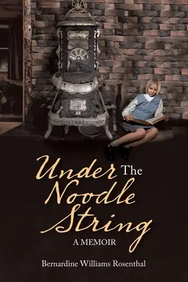 Pod nudlovou šňůrou: A Memoir - Under the Noodle String: A Memoir