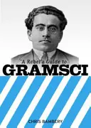 Průvodce rebelů po Gramscim - Rebels Guide To Gramsci