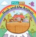 Výsuvný Noe a zvířata - Pull-Out Noah and the Animals