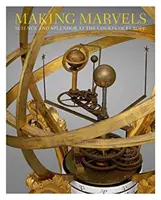 Výroba zázraků: Aurora: Věda a nádhera na evropských dvorech - Making Marvels: Science and Splendor at the Courts of Europe