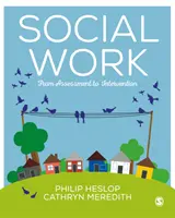 Sociální práce: Od hodnocení k intervenci - Social Work: From Assessment to Intervention
