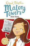 Malory Towers: První pololetí - kniha 1 - Malory Towers: First Term - Book 1