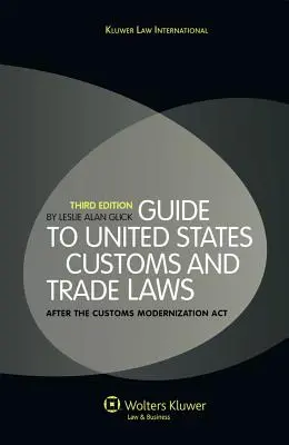 Průvodce celními a obchodními zákony Spojených států amerických: Průvodce po zákoně o modernizaci cel - Guide to United States Customs and Trade Laws: After the Customs Modernization ACT