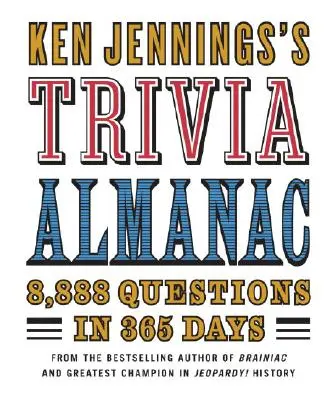 Almanach zajímavostí Kena Jenningse: 8 888 otázek za 365 dní - Ken Jennings's Trivia Almanac: 8,888 Questions in 365 Days