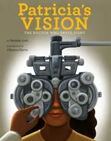 Patriciina vize, 7: Doktor, který zachránil zrak - Patricia's Vision, 7: The Doctor Who Saved Sight
