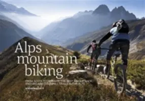 Alpy na horských kolech - Z Aosty do Zermattu: Nejlepší singletracky, enduro a downhillové stezky v Alpách - Zmatte a Zmatte (Zermat) - Alps Mountain Biking - From Aosta to Zermatt: The best singletrack, enduro and downhill trails in the Alps