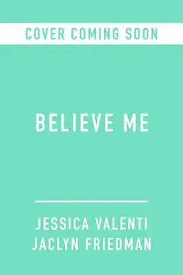 Věř mi: Jak může důvěra v ženy změnit svět - Believe Me: How Trusting Women Can Change the World