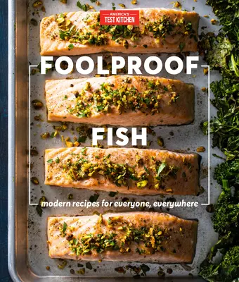 Foolproof Fish: Moderní recepty pro každého a všude - Foolproof Fish: Modern Recipes for Everyone, Everywhere