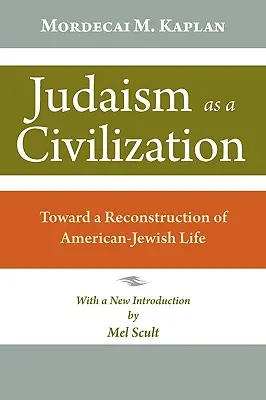 Judaismus jako civilizace: Na cestě k rekonstrukci amerického židovského života - Judaism as a Civilization: Toward a Reconstruction of American Jewish Life