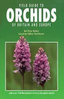 Terénní průvodce orchidejemi Británie a Evropy - Field Guide to Orchids of Britain and Europe