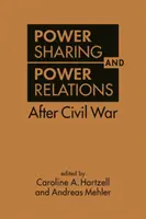 Dělba moci a mocenské vztahy po občanské válce - Power Sharing and Power Relations After Civil War