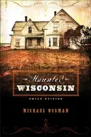Strašidelný Wisconsin - Haunted Wisconsin