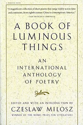 Kniha světelných věcí: Mezinárodní antologie poezie - A Book of Luminous Things: An International Anthology of Poetry