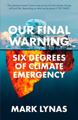 Naše poslední varování: Šest stupňů klimatické nouze - Our Final Warning: Six Degrees of Climate Emergency