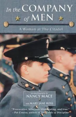 Ve společnosti mužů: Žena v citadele - In the Company of Men: A Woman at the Citadel