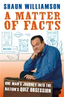 Matter of Facts - Cesta jednoho muže za národní kvízovou posedlostí - Matter of Facts - One Man's Journey into the Nation's Quiz Obsession
