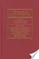The Works of John Webster: An Old-Spelling Critical Edition