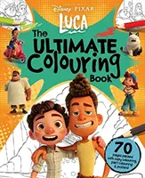 Disney Pixar Luca: Ultimátní omalovánky - Disney Pixar Luca: The Ultimate Colouring Book