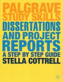 Disertační práce a projektové zprávy: Průvodce krok za krokem - Dissertations and Project Reports: A Step by Step Guide